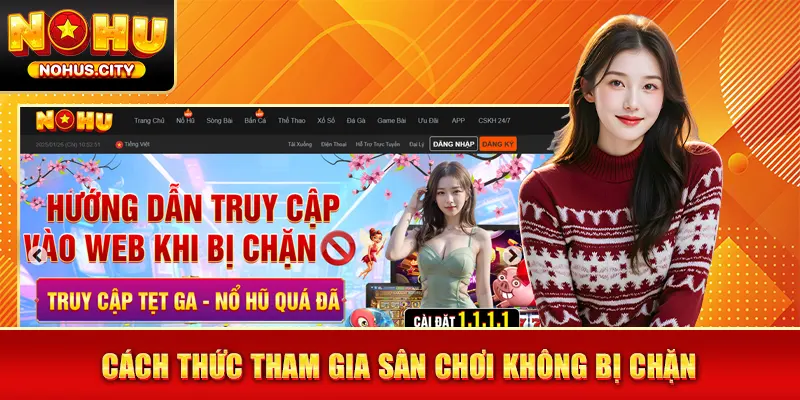 Cách thức tham gia sân chơi không bị chặn