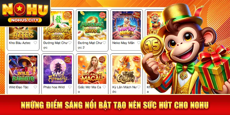 Những điểm sáng nổi bật tạo nên sức hút cho NOHU