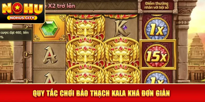 Quy tắc chơi Bảo Thạch Kala khá đơn giản 