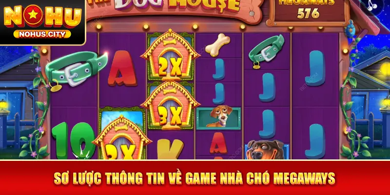 Sơ lược thông tin về game Nhà Chó Megaways 