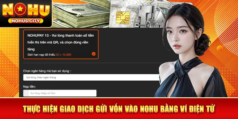 Thực hiện giao dịch gửi vốn vào NOHU bằng ví điện tử