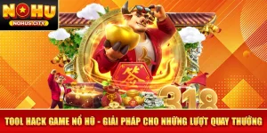 Tool Hack Game Nổ Hũ - Giải Pháp Cho Những Lượt Quay Thưởng